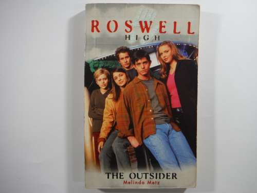 Rosewell High Series (Book 1) The Outsider : Melinda Metz