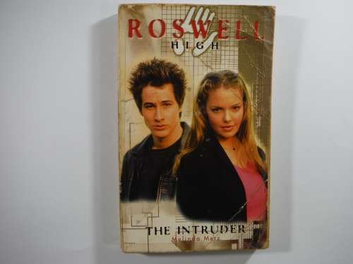 Rosewelll High(Book 5) The Intruder - Melinda Metz
