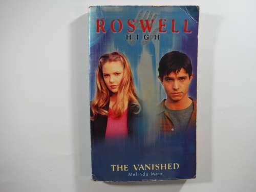 Rosewell High Series( Book 7) The Vanished- Melinda Metz