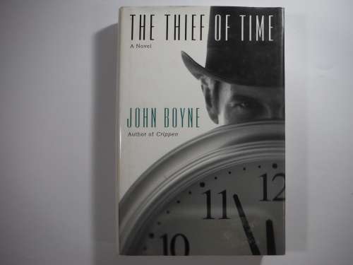 The Thief Of Time - Hardcover - John Boyne