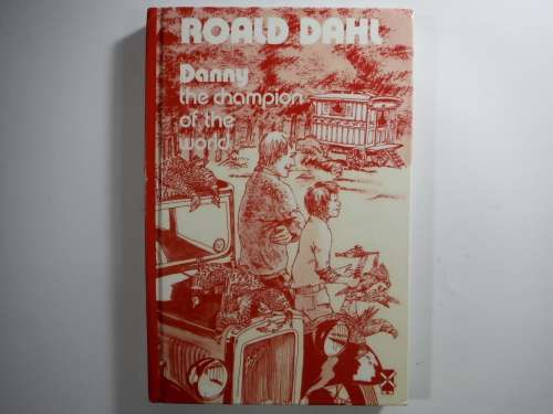 Danny The Champion of The World - Roald Dahl,