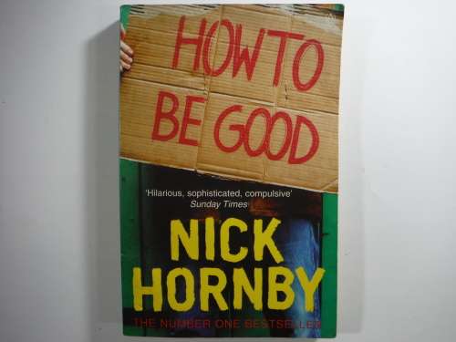 How To Be Good - Paperback - Nick Hornby