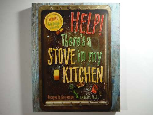 Help! There`s a Stove in my Kitchen - Annabel Frere