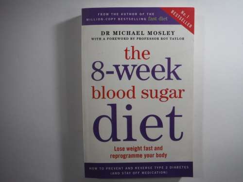 The 8- Week Blood Sugar Diet- Dr Michael Mosley