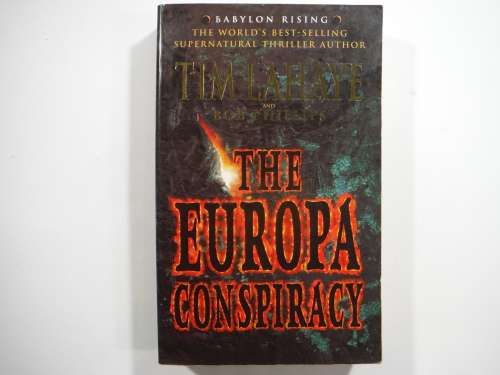 The Europa Conspiracy Tim  Lahaye and Bob Phillips ( Babylon Rising)