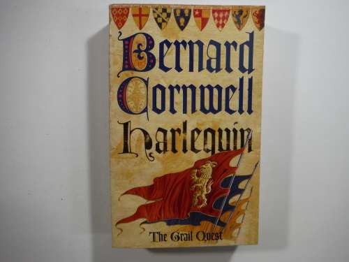 Harlequin by Bernard Cornwell (The Grail Quest Series )