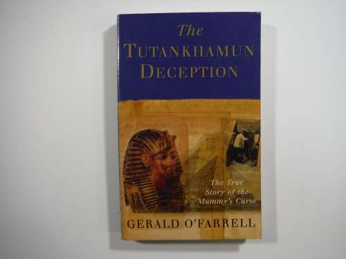 The Tutankhamun Deception - Gerald O`Farrell
