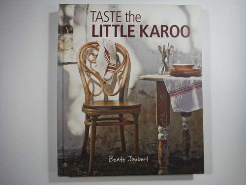 Taste The Little Karoo- Beate Joubert