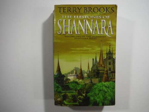 The Elfstones Of Shannara- Terry Brooks: Volume Two Of The Shannara Series.