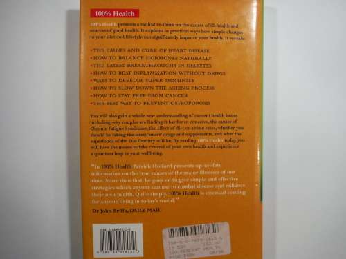 100% Health: The Drug Free Guide to Feeling Better, Living Longer and Staying Free from Disease