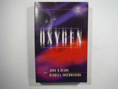 Oxygen- John B. Olson and Randall Ingermanson
