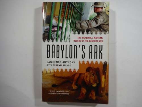 Babylon`s Ark- Lawrence  Anthony  with Graham Spence.(SOFTCOVER)