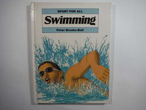 Sports For All Swimming - Peter Brooke- Ball (HARDCOVER)