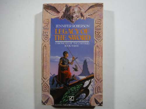 The Legacy of the Sword : Chronicles of The Cheysuli : Book 3 - Jennifer Roberson