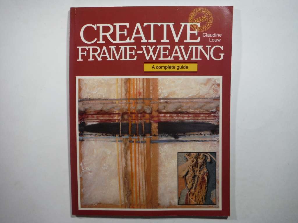 Creative Frame-Weaving - Softcover - Claudine Louw