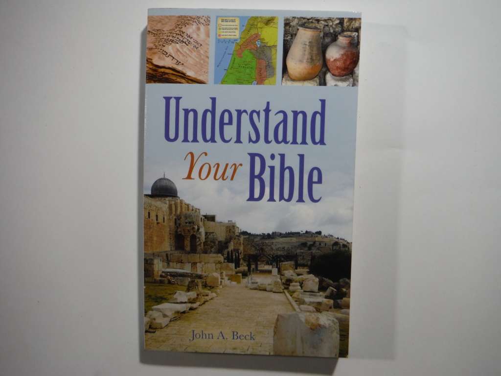 Understand Your Bible - Paperback - John A. Beck