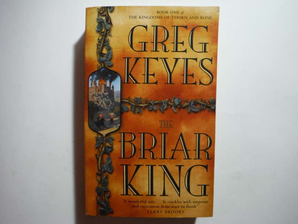 The Briar King : Book One of The Kingdom of Thorn and Bone - Paperback - Greg Keyes