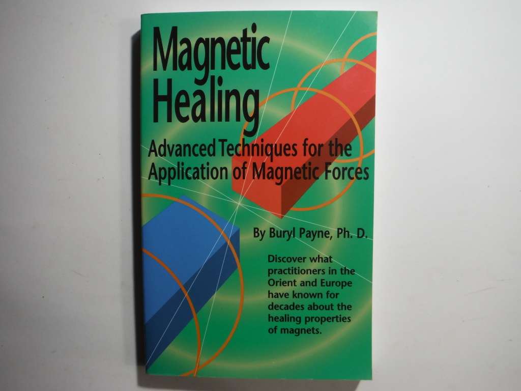Magnetic Healing : Advanced Techniques for the Application of Magnetic Forces - Paperback