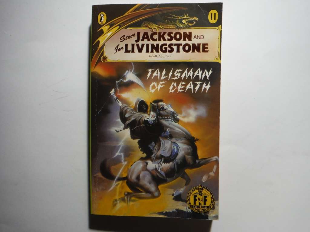 Fighting Fantasy #11 : Talisman of Death - Paperback - Steve Jackson and Ian Livingstone