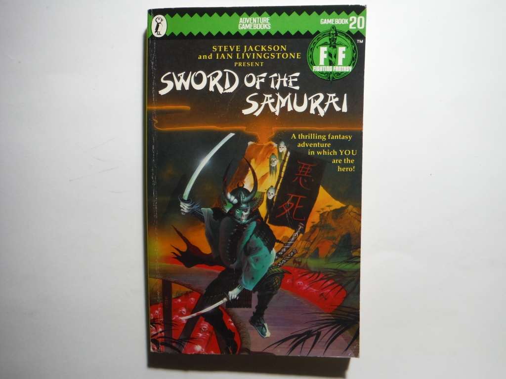 Fighting Fantasy #20 : Sword of the Samurai - Paperback - Steve Jackson and Ian Livingstone