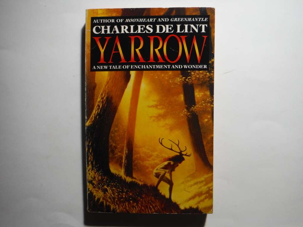 Yarrow : A New Tale of Enchantment and Wonder - Paperback - Charles De Lint