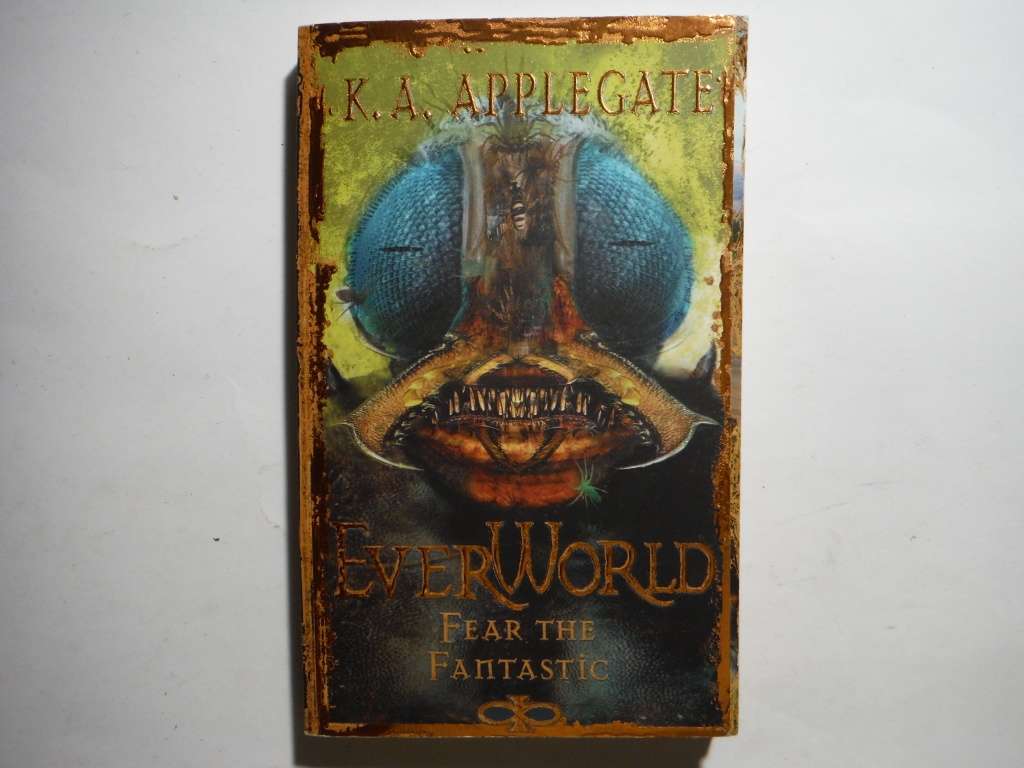 Everworld : Fear the Fantastic - Paperback - K.A. Applegate