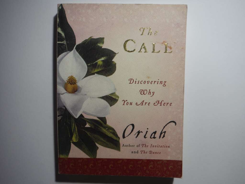 The Call : Discovering Why You are Here - Paperback - Oriah