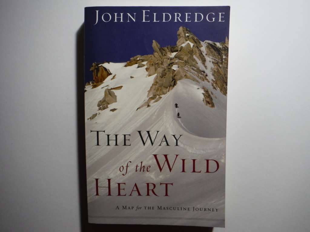 The Way of the Wild Heart - Paperback - John Eldredge
