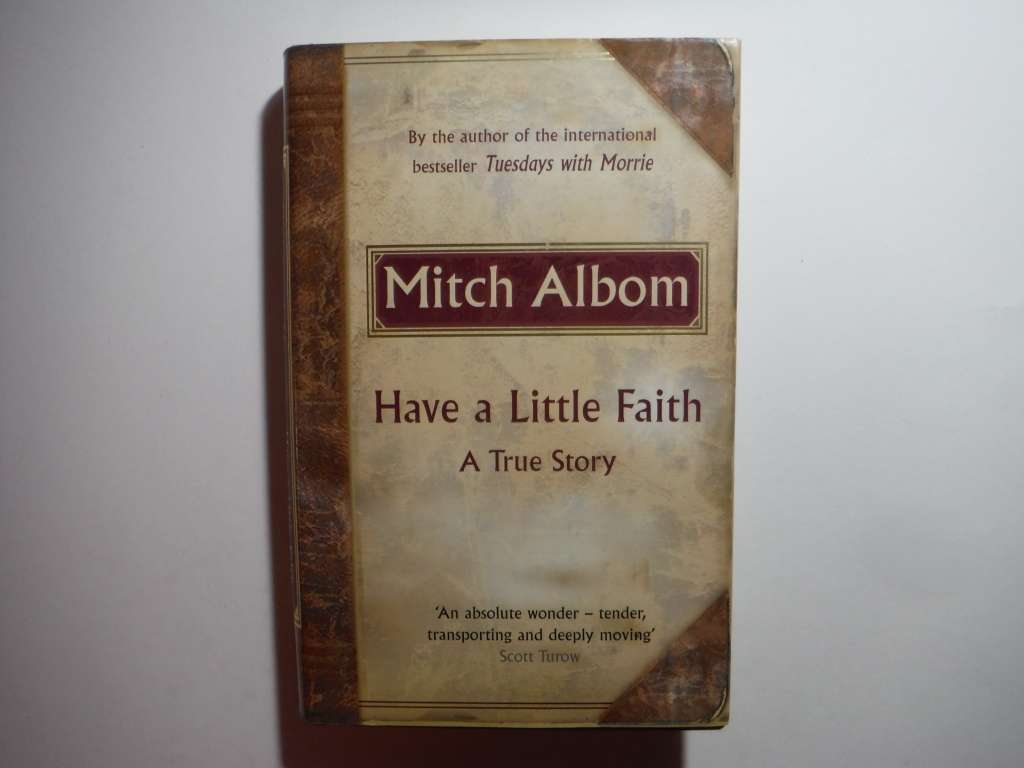 Have a Little Faith : A True Story - Hardcover - Mitch Albom