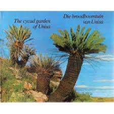 `THE CYCAD GARDEN OF UNISA` D Barkhuizen First Edition