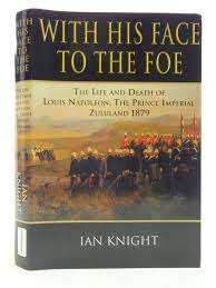 IAN KNIGHT `WITH HIS FACE TO THE FOE` HARDCOVER, FIRST EDITION