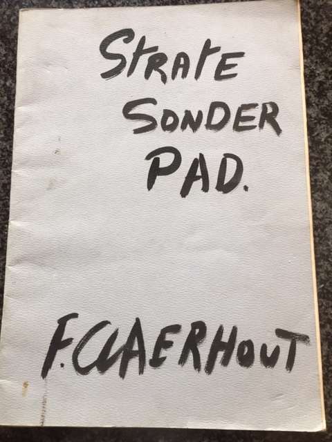 SCARCE!!! CLAERHOUT `STRATE SONDER PAD`, FIRST EDITION + SIGNED PRINT WITH ORIGINAL SIGNATURE