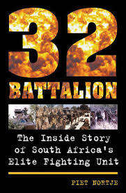 `32 BATTALION - The inside story of South Africa`s Elite fighting unit ` PIET NORTJE