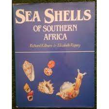 SEA SHELLS OF SOUTHERN AFRICA BY RICHARD KILBURN & ELIZABETH RIPPEY, FIRST EDITION, 1982