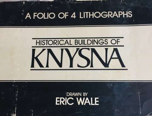 VERY SCARCE!! "A FOLIO OF 4 LITHOGRAPHS-HISTORICAL BUILDINGS OF KNYSNA" DRAWN BY ERIC WALE