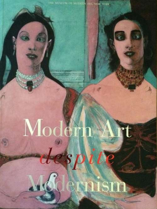 "MODERN ART DESPITE MODERNISM"