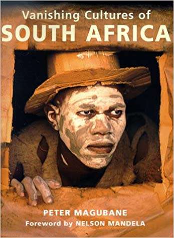 `VANISHING CULTURES OF SOUTH AFRICA` BY PETER MAGUBANE