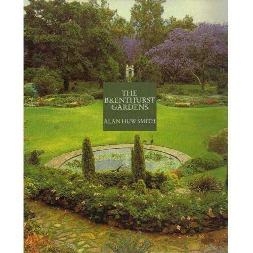 `THE BRENTHURST GARDENS` BY ALAN HUW SMITH
