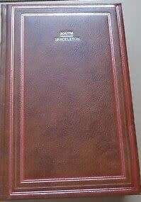SOUTH - SIR ERNEST SHACKLETON  - CLASSICS OF EXPLORATION - LEATHER-BOUND BOOK