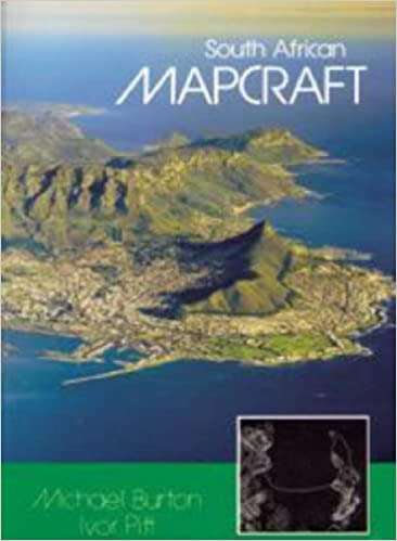 SOUTH AFRICAN MAPCRAFT BY MICHAEL BURTON AND IVOR PITT