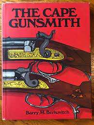 `THE CAPE GUNSMITH` BY BARRY M BERKOVITCH, FIRST EDITION, 1976