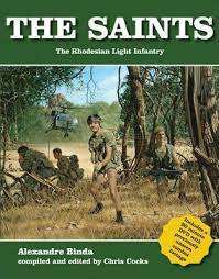 `THE SAINTS - THE RHODESIAN LIGHT INFANTRY` BY ALEXANDRE BINDA & CHRIS COCKS
