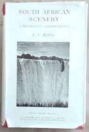 `SOUTH AFRICAN SCENERY - A TEXTBOOK OF GEOMORPHOLOGY` BY LC KING