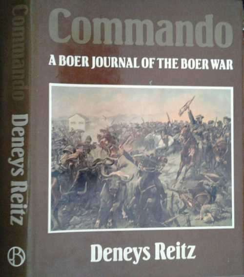 COMMANDO A BOER JOURNAL OF THE BOER WAR BY DENEYS REITZ, 1990