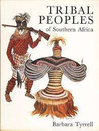 `TRIBAL PEOPLES OF SOUTHERN AFRICA` BY BARBARA TYRRELL, FIRST EDITION, 1968