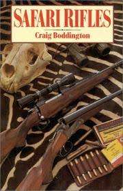 "SAFARI RIFLES" BY CRAIG BODDINGTON