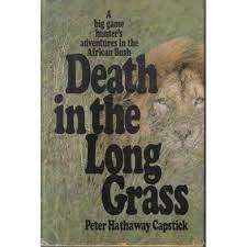 "DEATH IN THE LONG GRASS" BY PETER HATHAWAY CAPSTICK