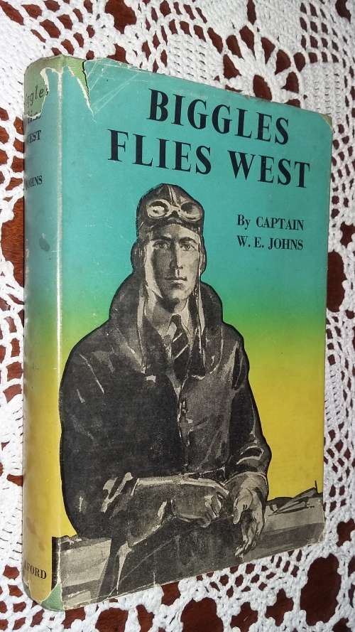 Biggles Flies West  Captain WE Johns