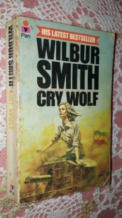 Cry Wolf , The Eye of the Tiger ,Shout at the Devil ,      Wilbur Smith
