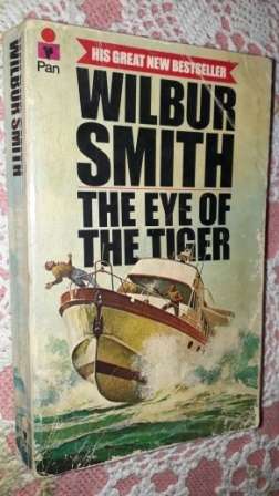Cry Wolf , The Eye of the Tiger ,Shout at the Devil ,      Wilbur Smith